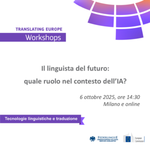 #TranslatingEurope workshop “Il linguista del futuro: quale ruolo nel contesto dell’IA?”